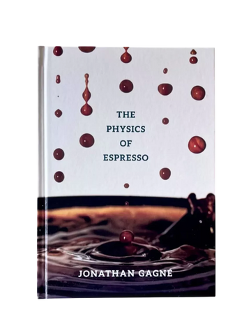 Livre 'The physics of espresso' de Jonathan Gagne EN NEW!